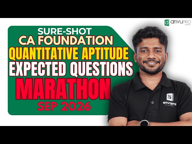 🎯 Quantitative Aptitude Expected Questions Marathon | Sep 2026 | CA Foundation | Sure Shot | Nithin