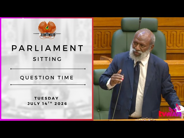Parliament Sitting | Question Time | Tuesday 14 July 2026