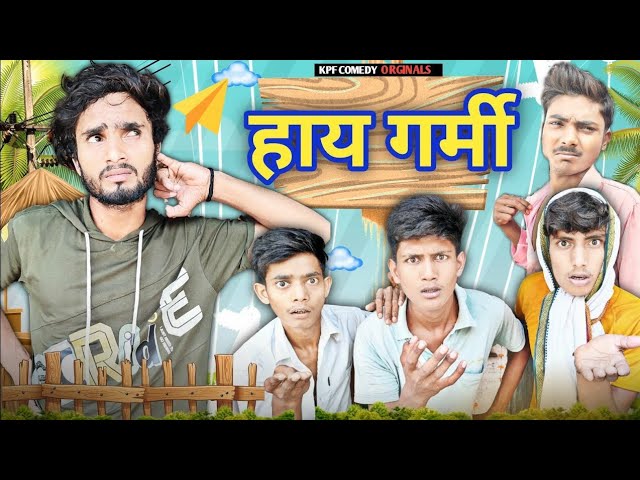 Haye Garmi || Kpf Videos | Kpf