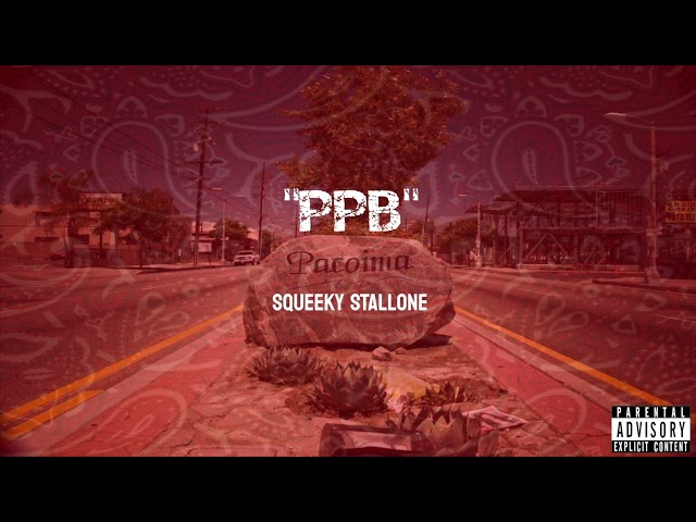 Squeeky Stallone - "PPB" (Pakoima PIRU)(YG BPT Remix)