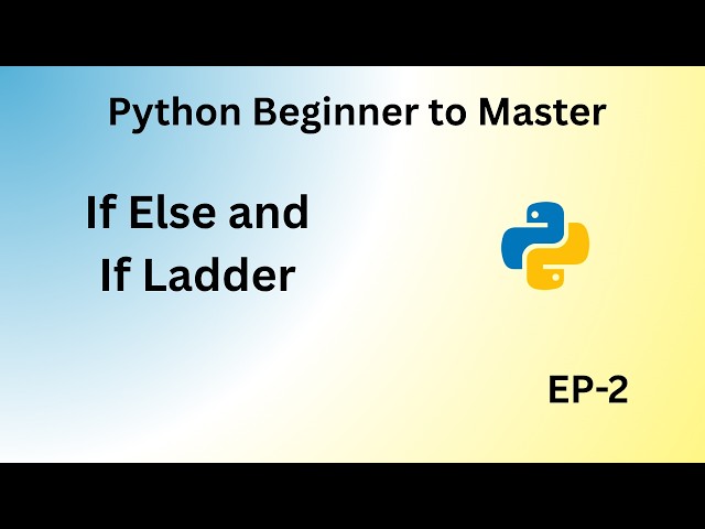 If Else and If Ladder using Python