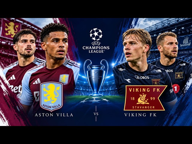 Aston Villa vs Viking FK Live: UEFA Champions League | John McGinn | Watchalong & Live Score