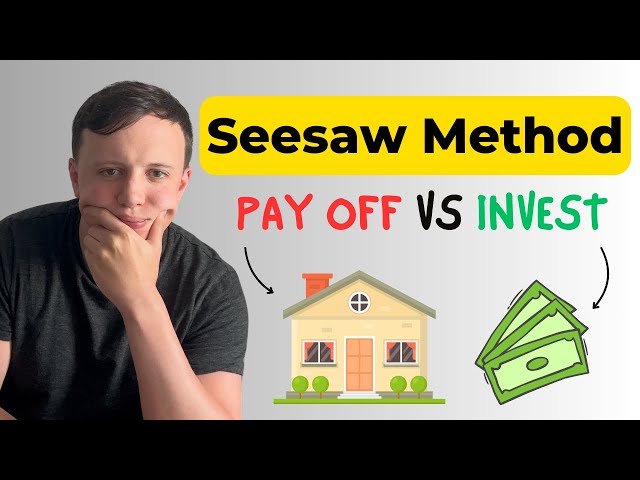 Invest or Pay Off Your Mortgage? The Seesaw Method