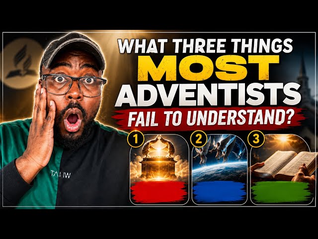 3 Things Most Seventh-day Adventists Don’t Know They Don’t Know