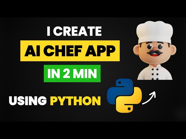 I CREATE AI CHEF APP IN 2 MIN USING PYTHON & PYTHON PROJECTS FOR BEGINNERS 