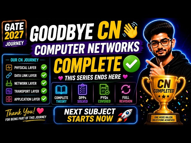 Goodbye Computer Networks ❤️ | CN Complete! | End of the Series | GATE 2027