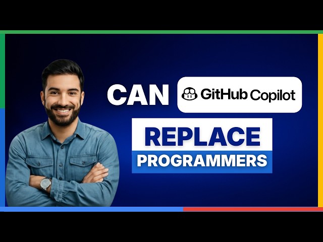 Can GitHub Copilot replace programmers[2026 Full Guide]