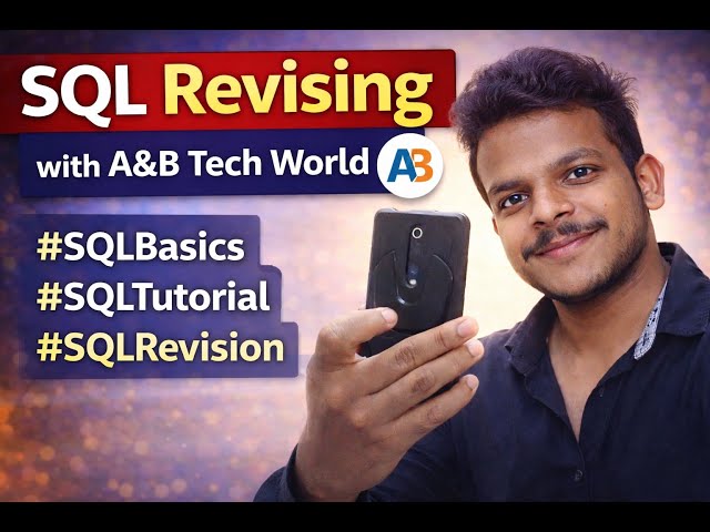 Basics of SQL | Revising SQL | SQL Tutorials | A&B Tech World