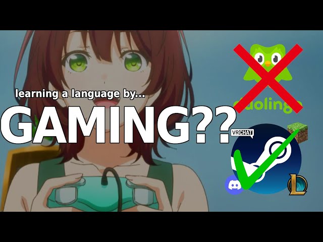 how to learn ANY language by gaming