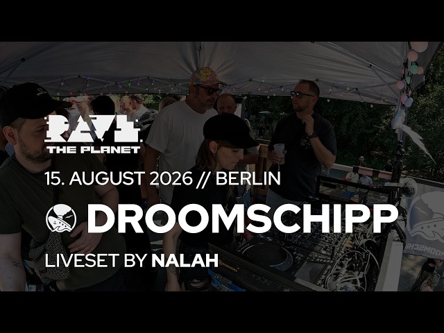 Nalah @ Rave The Planet 2026 - DROOMSCHIPP Float in Berlin