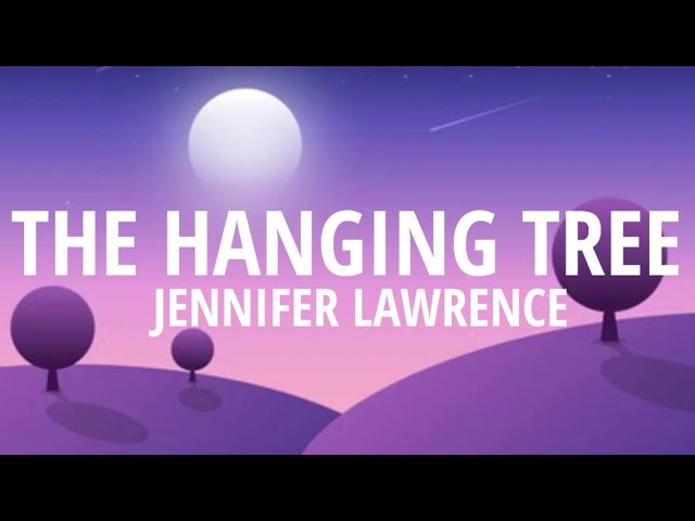 Jennifer Lawrence - The Hanging Tree (Lyrics)