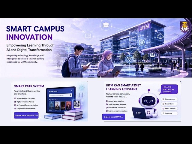 CSC134 - UiTM Smart Assist Learning Assistant for E-Learning Platform & Smart Campus Library Systems