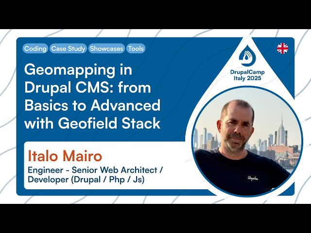 Geomapping in Drupal CMS: from Basics to Advanced with Geofield Stack - Italo Mairo