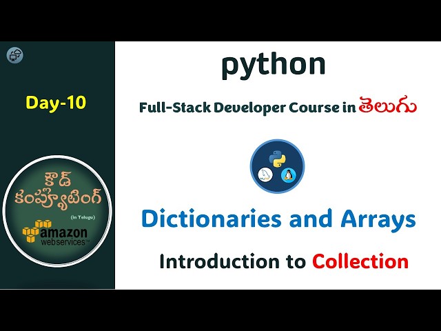 Day10 | Python full-stack developer course | Collections - Dictionaries & Arrays | CCIT
