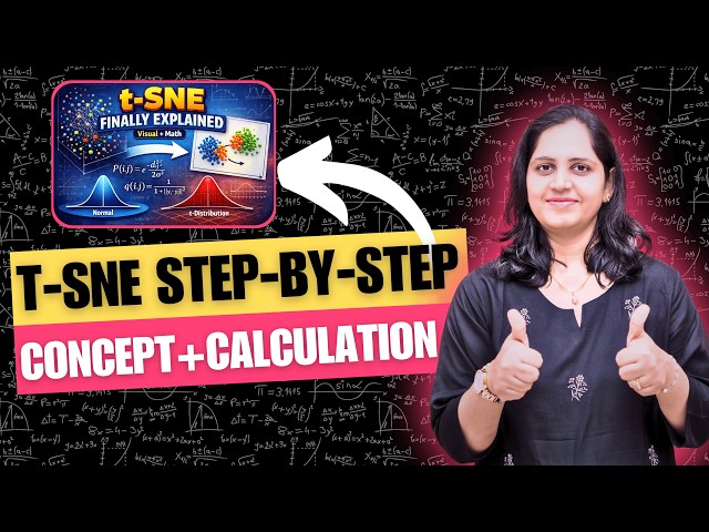 t-SNE Explained from Scratch | Intuition + Mathematical Derivation