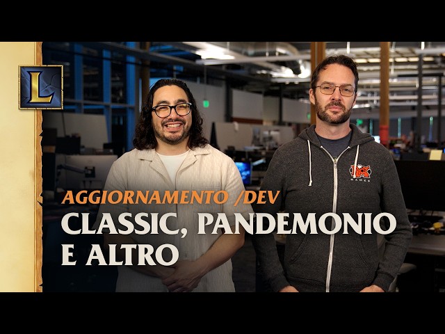 Classic, Pandemonio e altro | Aggiornamento dev - League of Legends