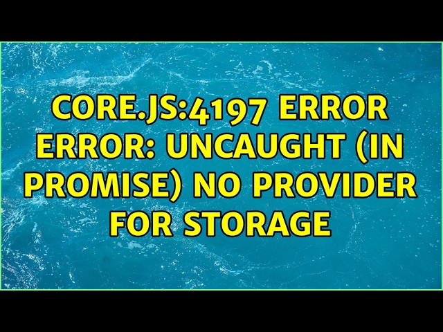 core.js:4197 ERROR Error: Uncaught (in promise) no provider for Storage