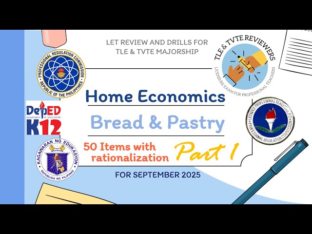 TLE/TVTE Majorship: LET Review (Drill) 50 Items for September 2025 Part 1 BREAD AND PASTRY