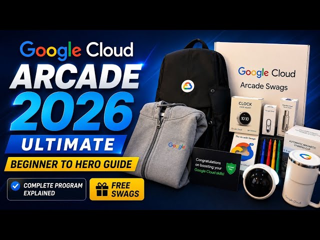 Google Cloud Arcade 2026 Ultimate Beginner to Hero Guide | A to Z Explained #qwiklabsarcade2026