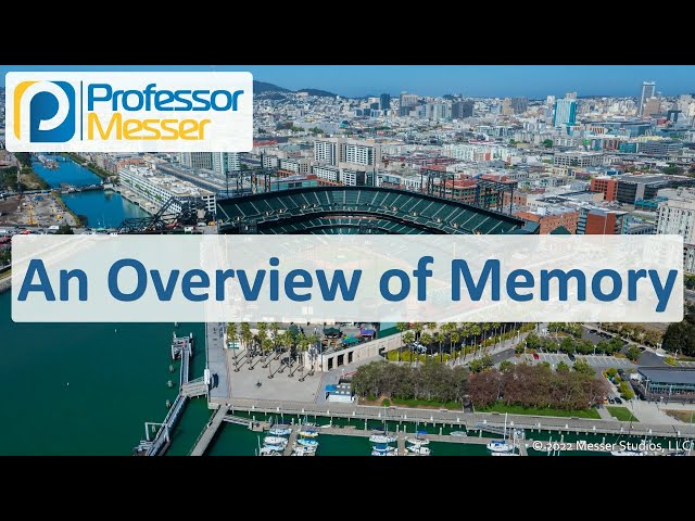 An Overview of Memory - CompTIA A+ 220-1101 - 3.2