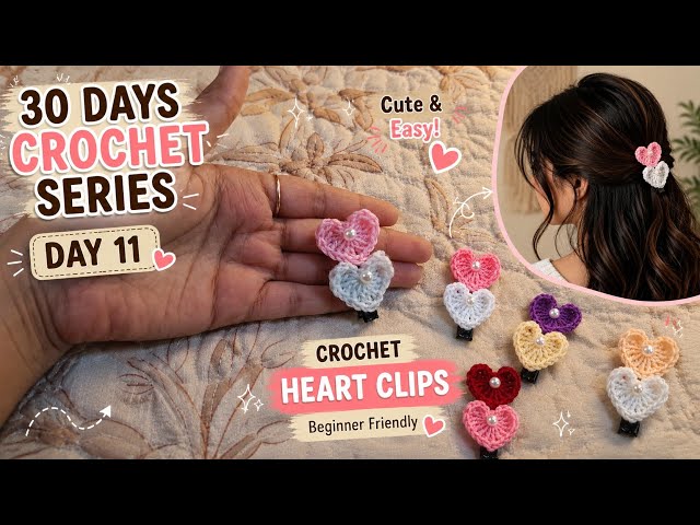 Crochet Heart Hair Clips Tutorial❤️ |Day 11| Easy Beginner Friendly Crochet | 30 Days Crochet Series
