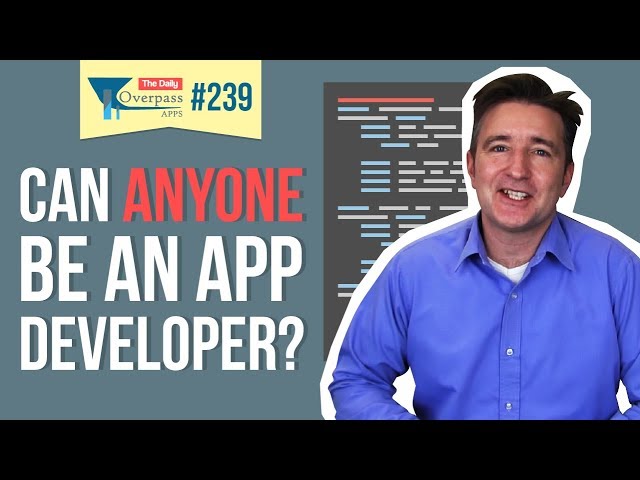 Can Anyone Be an App Developer?
