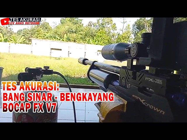 ACCURACY TEST OF BOCAP FX V7 AIR RIFLE, ORDER FOR BOSS BANG SINAR, BENGKAYANG