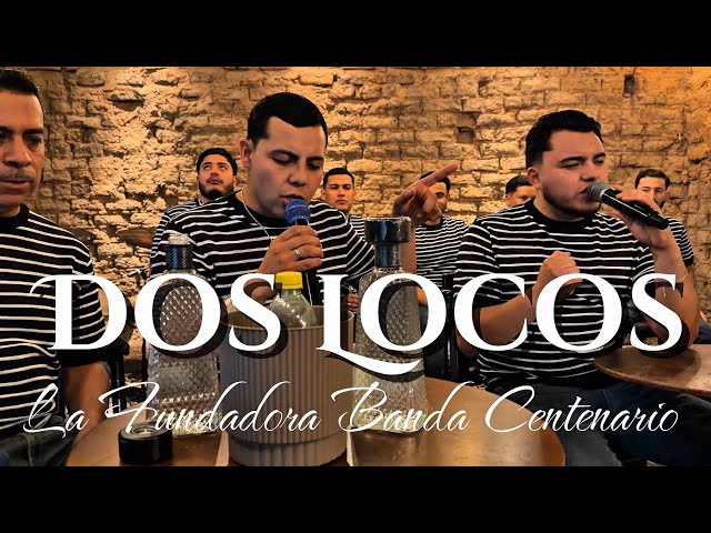 La Fundadora Banda Centenario - Dos Locos - (Video En Vivo)
