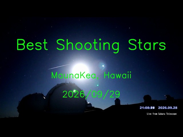 2026/09/29 Best Shooting Stars over Mauna Kea, Hawaii