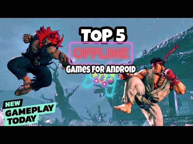 Here Is The Top 5 Offline Games For Android | Android Game Channel