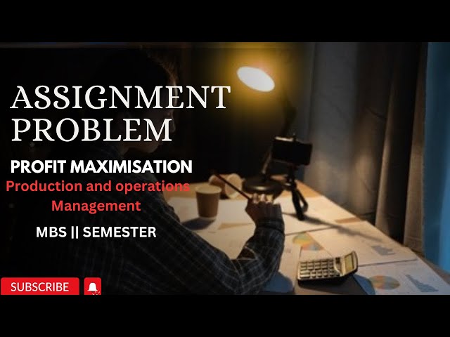 Assignment Problems || POM || Profit Maximisation || Hungarian Method || MBS 2nd Semester 2024
