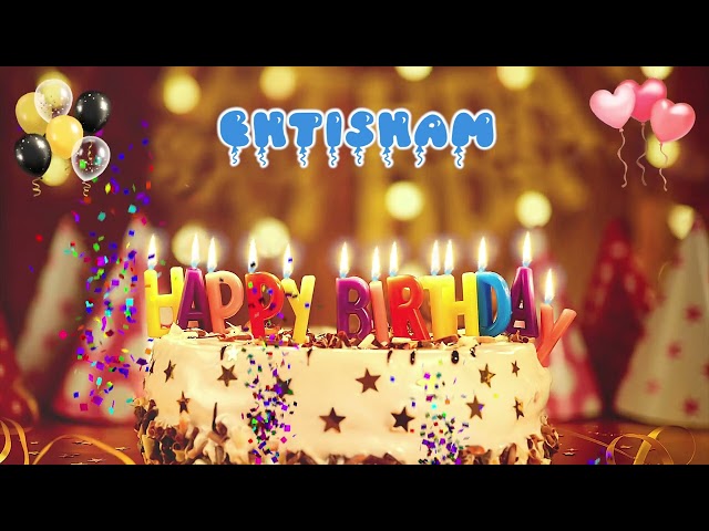 EHTISHAM Happy Birthday Song – Happy Birthday to You