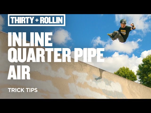 How to Air a Quarter Pipe on Inline Skates | Aggressive Inline Skating Tips