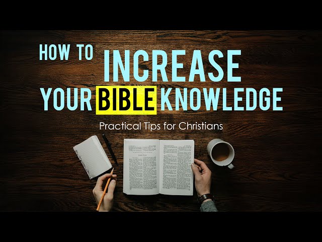 How to Increase Your Bible Knowledge