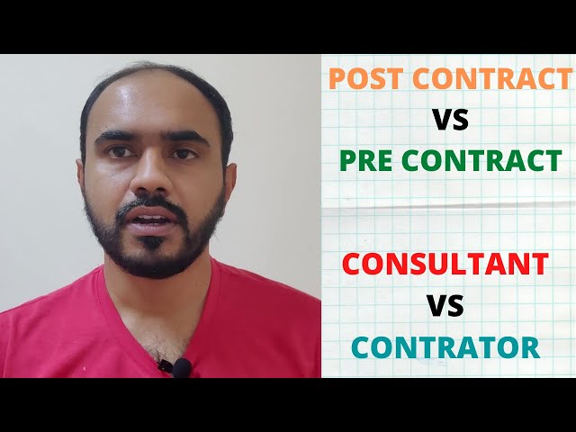 Quantity Surveying | Pre Contract vs Post Contract | Consultant vs Contractor