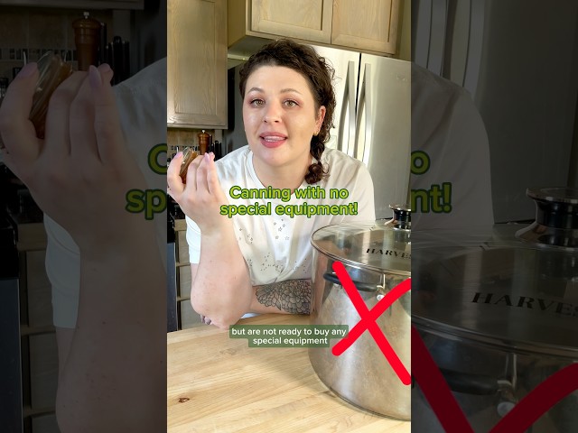 Try water bath canning WITHOUT buying special equipment! #kitchenhacks