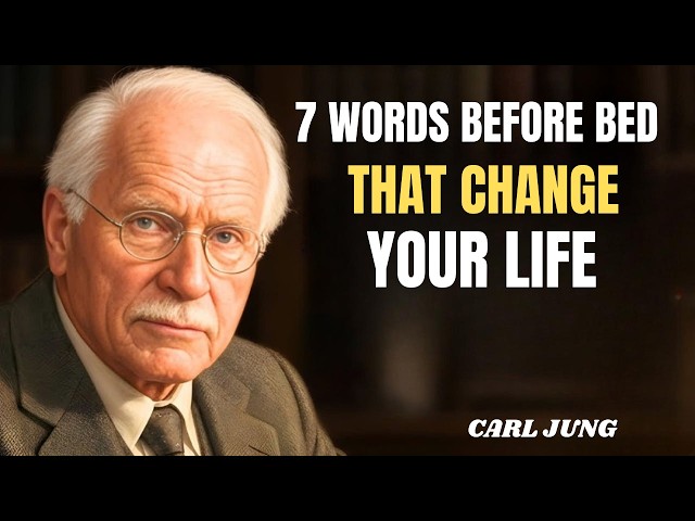 Carl Jung: Say These 7 Words Before Sleep — The Carl Jung Secret That Changes Everything