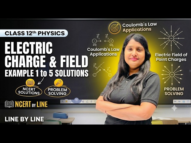 Electric Charge & Field Example 1 to 5 #physics #class12 #ncertsolutions #chapter1physics