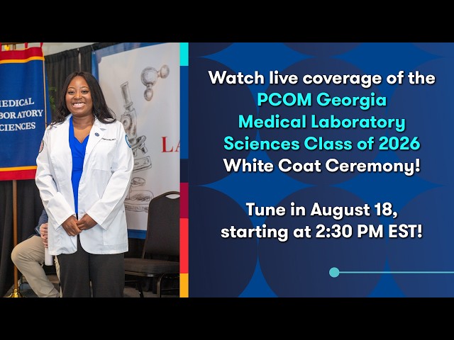 PCOM Georgia Medical Laboratory Science Class of 2026 White Coat Ceremony | Live Stream