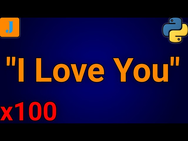 How To Print I Love You 100 Times In Python