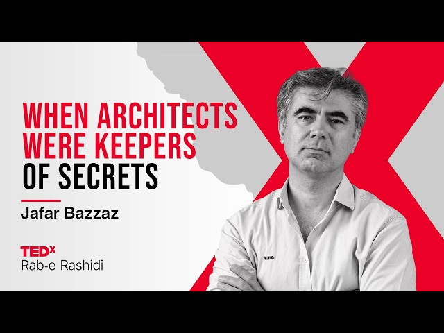 When Architects were Keepers of Secrets | Jafar Bazzaz | TEDxRabeRashidi