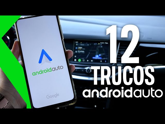12 TRICKS with ANDROID AUTO - Get the most out of its features!