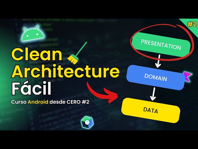 👨‍💻 Curso ANDROID desde CERO 2024 [#2] 🧹 | Clean Architecture en ANDROID 🧼