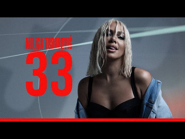Milica Todorović - 33 | Official Video