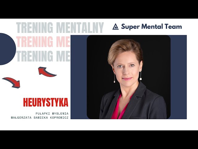 Pułapki myślenia - heurystyka