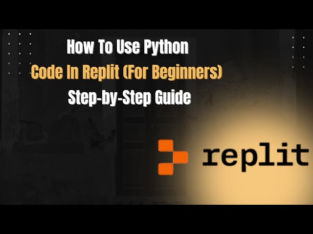 How To Use Python Code In Replit (For Beginners) | Step-by-Step Guide