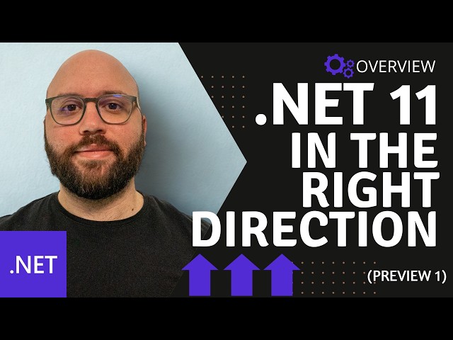 .NET 11🔥🚀 : Exploring Preview 1 of .NET 11 and its features