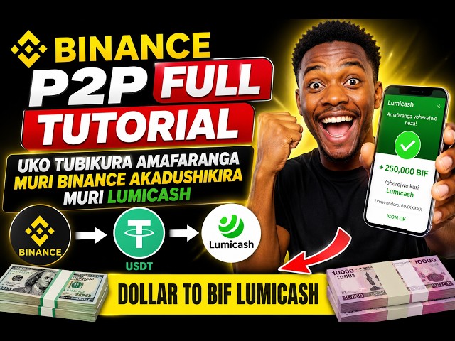 BINANCE P2P FULL TUTORIAL UKO TUBIKURA AMAFARANGA MURI BINANCE AKADUSHIKIRA MURI LUMICASH