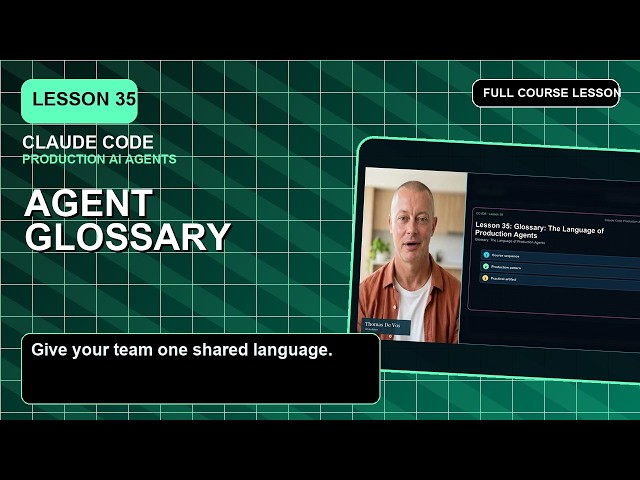 Production AI Agent Glossary: Claude Code Terms Explained | Lesson 35