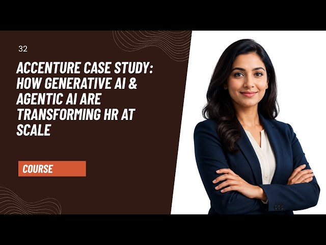 Accenture Case Study: How Generative AI & Agentic AI Are Transforming HR at Scale
